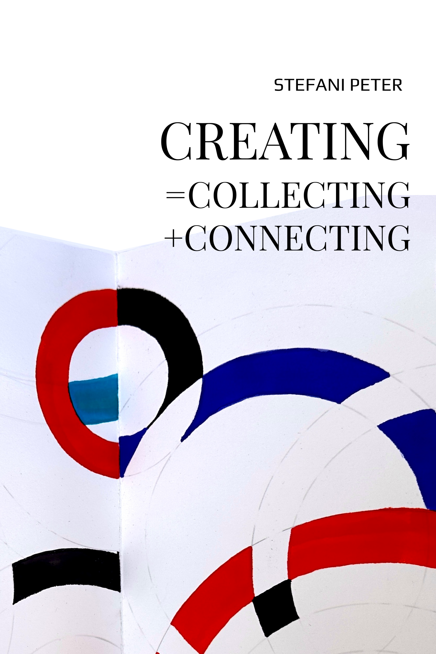 CREATING=COLLECTING+CONNECTING