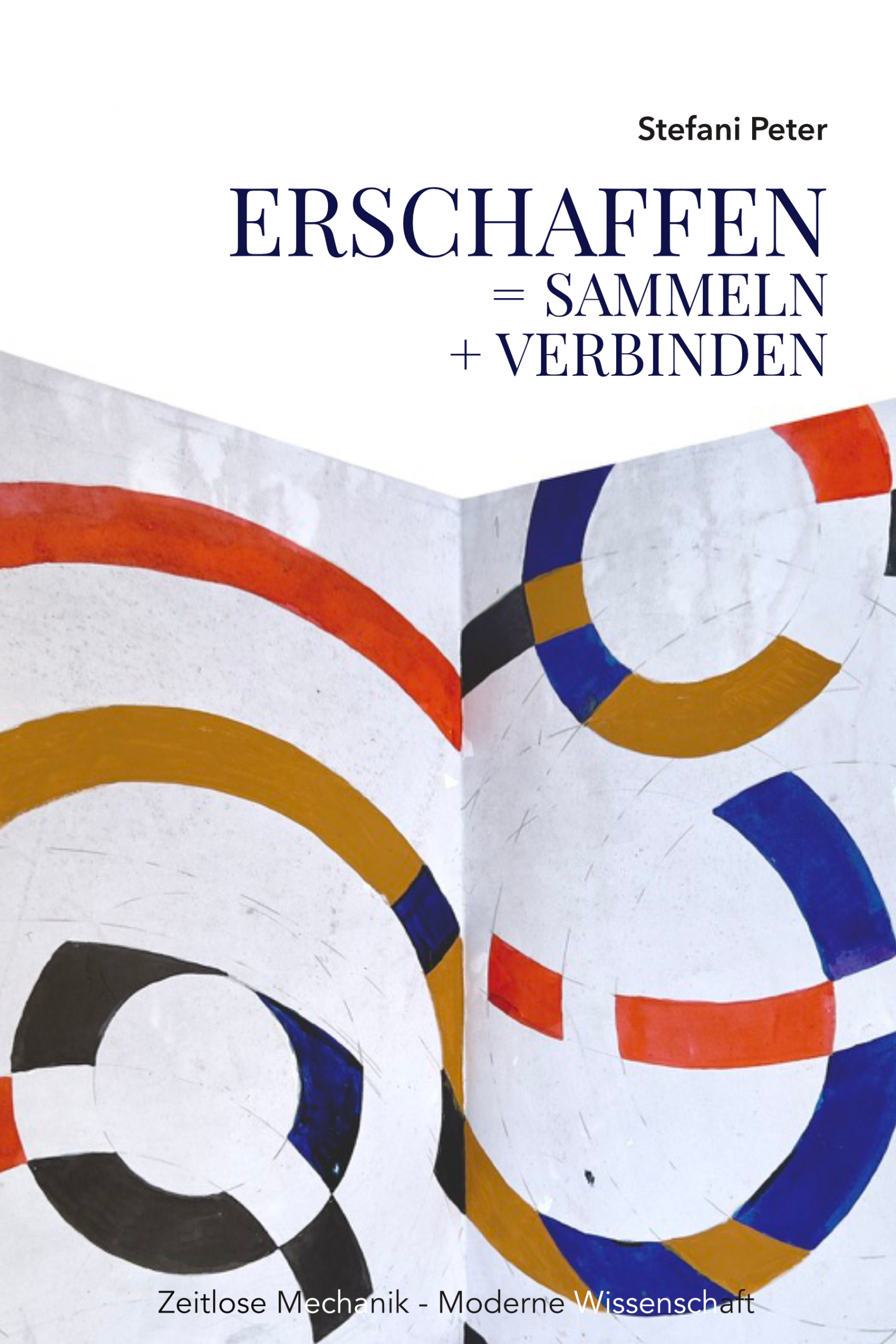 ERSCHAFFEN=SAMMELN+VERBINDEN